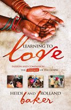 Cover art for Learning To Love: Passion and compassion: the essence of the Gospel