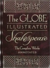 Cover art for The Globe Illustrated Shakespeare: The Complete Works Annotated