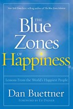 Cover art for The Blue Zones of Happiness: Lessons From the World's Happiest People
