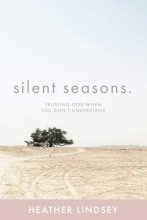 Cover art for Silent Seasons: Trusting God When You Don't Understand