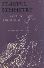 Cover art for Fearful Symmetry, a Study of William Blake By Northrop Frye
