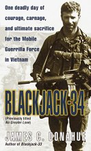 Cover art for Blackjack-34 (previously titled No Greater Love): One Deadly Day of Courage, Carnage, and Ultimate Sacrifice for the Mobile Guerrilla Force in Vietnam