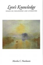 Cover art for Love's Knowledge: Essays on Philosophy and Literature