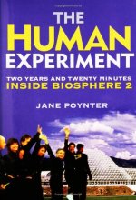 Cover art for The Human Experiment: Two Years and Twenty Minutes Inside Biosphere 2