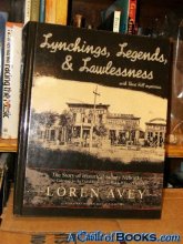 Cover art for LYNCHINGS, LEGENDS, & LAWLESSNESS: THE STORY OF HISTORICAL SIDNEY NEBRASKA