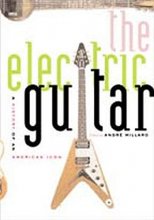 Cover art for The Electric Guitar: A History of an American Icon