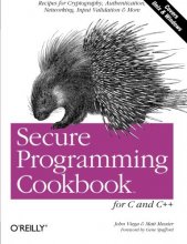 Cover art for Secure Programming Cookbook for C and C++: Recipes for Cryptography, Authentication, Input Validation & More