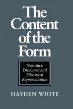 Cover art for The Content of the Form: Narrative Discourse and Historical Representation