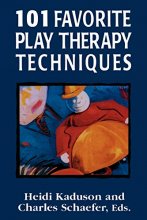 Cover art for 101 Favorite Play Therapy Techniques (Volume 1) (Child Therapy)