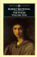 Cover art for Robert Browning: The Poems: Volume One (Penguin English Poets)