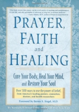 Cover art for Prayer, Faith, and Healing: Cure Your Body, Heal Your Mind and Restore Your Soul