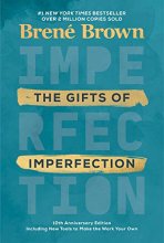 Cover art for The Gifts of Imperfection: 10th Anniversary Edition: Features a new foreword and brand-new tools
