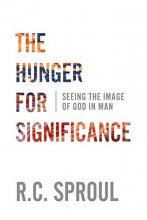 Cover art for The Hunger for Significance: Seeing the Image of God in Man