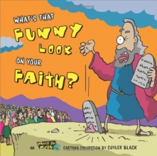Cover art for What's That Funny Look on Your Faith?: An Inherit the Mirth Collection
