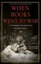 Cover art for When Books Went to War: The Stories That Helped Us Win World War II