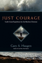 Cover art for Just Courage: God's Great Expedition for the Restless Christian