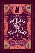 Cover art for The Ruthless Lady's Guide to Wizardry