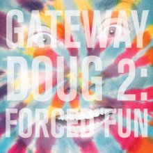 Cover art for Gateway Doug 2: Forced Fun