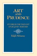 Cover art for Art And Prudence: Studies in the Thought of Jacqus Maritain