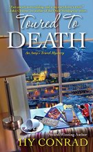 Cover art for Toured to Death (An Amy's Travel Mystery)