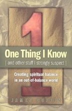 Cover art for One Thing I Know: And Other Stuff I Strongly Suspect
