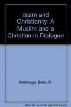 Cover art for Islam and Christianity: A Muslim and a Christian in Dialogue