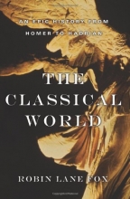 Cover art for The Classical World: An Epic History from Homer to Hadrian
