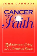 Cover art for Cancer & Faith: Reflections on Living With a Terminal Illness