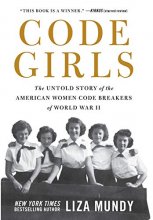 Cover art for Code Girls: The Untold Story of the American Women Code Breakers of World War II