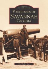 Cover art for Fortresses of Savannah Georgia: Images of America