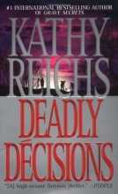 Cover art for Deadly Decisions (Temperance Brennan #3)