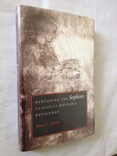 Cover art for Rereading the Sophists: Classical Rhetoric Refigured