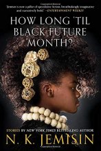 Cover art for How Long 'til Black Future Month?: Stories