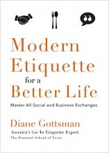 Cover art for Modern Etiquette for a Better Life: Master All Social and Business Exchanges