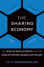 Cover art for The Sharing Economy: The End of Employment and the Rise of Crowd-Based Capitalism (The MIT Press)