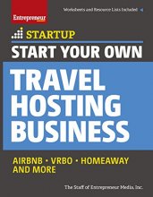 Cover art for Start Your Own Travel Hosting Business: Airbnb, VRBO, Homeaway, and More (StartUp Series)