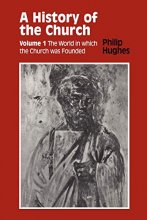 Cover art for A History of the Church: Volume 1: The World In Which The Church Was Founded (History of the Church (Sheed & Ward))