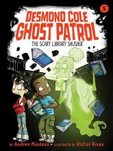 Cover art for The Scary Library Shusher (5) (Desmond Cole Ghost Patrol)