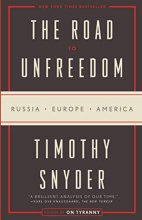 Cover art for The Road to Unfreedom: Russia, Europe, America