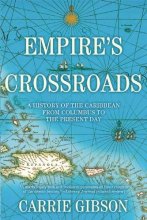 Cover art for Empire's Crossroads: A History of the Caribbean from Columbus to the Present Day