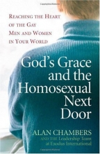 Cover art for God's Grace and the Homosexual Next Door: Reaching the Heart of the Gay Men and Women in Your World