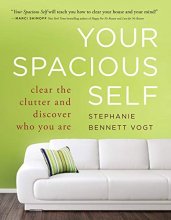Cover art for Your Spacious Self: Clear the Clutter and Discover Who You Are