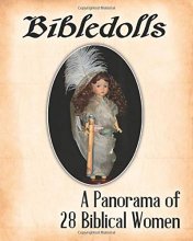 Cover art for BibleDolls: A Panorama of 28 Biblical Women