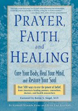 Cover art for Prayer, Faith, and Healing: Cure Your Body, Heal Your Mind, and Restore Your Soul