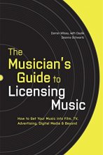 Cover art for The Musician's Guide to Licensing Music: How to Get Your Music into Film, TV, Advertising, Digital Media & Beyond