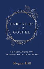Cover art for Partners in the Gospel: 50 Meditations for Pastors' and Elders' Wives