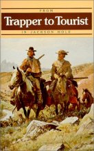 Cover art for From Trapper to Tourist in Jackson Hole