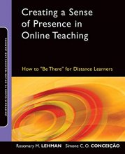 Cover art for Creating a Sense of Presence in Online Teaching: How to "Be There" for Distance Learners