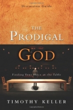 Cover art for The Prodigal God Discussion Guide: Finding Your Place at the Table