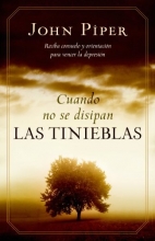 Cover art for Cuando no se disipan las tinieblas: When the Darkness Will Not Lift (Spanish Edition)